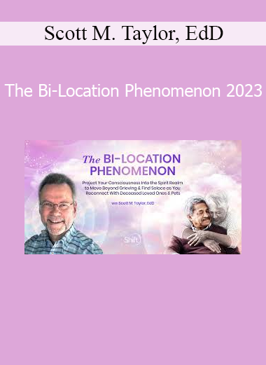 Scott M. Taylor teaching The Bi-Location Phenomenon 2023 Course – Consciousness Expansion and Non-Local Awareness