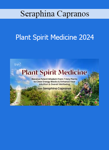 Seraphina Capranos teaching Plant Spirit Medicine practices to cultivate healing relationships with nature and sacred plants in 2024