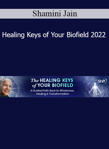 Shamini Jain presenting Healing Keys of Your Biofield 2022 for energy medicine, vibrational healing, and mind-body wellness
