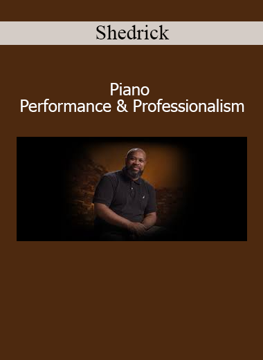 Shedrick Piano Performance and Professionalism course for serious pianists