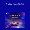 Shift Network presenting Mystics Summit 2022 featuring global spiritual leaders sharing wisdom, practices, and mystical traditions