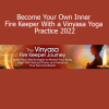 Shiva Rea leading a dynamic Vinyasa yoga practice to awaken inner fire, vitality, and spiritual flow