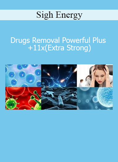 Sigh Energy Drugs Removal Powerful Plus +11x audio field for energetic detoxification from drugs and chemical imbalances