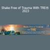 Steve Haines teaching Shake Free of Trauma With TRE 2023 Course - Healing Through Tension Release Exercises