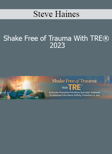 Steve Haines teaching Shake Free of Trauma With TRE 2023 Course - Healing Through Tension Release Exercises