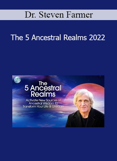 Dr. Steven Farmer teaching The 5 Ancestral Realms 2022 to help participants connect with lineage spirits for healing, guidance, and soul purpose
