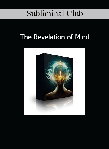 Subliminal Club – The Revelation of Mind subliminal program for mental clarity, cognitive expansion, and higher thought integration