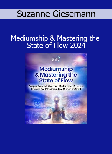 Suzanne Giesemann teaching advanced mediumship techniques and flow state mastery in 2024