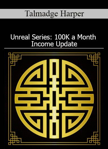Talmadge Harper presenting Unreal Series: 100K a Month Income Update to shift mindset and align with high-income frequencies