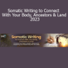Tanya Taylor Rubinstein teaching Somatic Writing to Connect With Your Body, Ancestors & Land 2023 Course - Awakening Embodied Storytelling