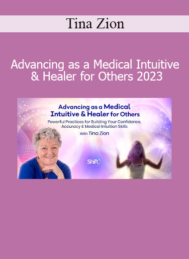 Tina Zion teaching Advancing as a Medical Intuitive & Healer for Others 2023 Course – Intuitive Healing Mastery