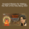 Rabbi Dr. Tirzah Firestone sharing Ancestral Wisdom for Walking the Path of the Holy Being 2022 to inspire spiritual resilience and sacred connection