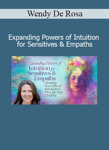 Wendy De Rosa teaching intuitive development and energetic mastery for sensitive individuals and empaths