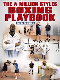 Barry Robinson - Boxing Playbook A Million Styles Boxing