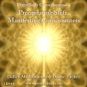 DaBen and Orin - DaBen's Light Body Consciousness Course: Level 4 Precipitating Shift, Manifesting Consciousness