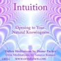 DaBen and Orin - Intuition: Opening to Your Natural Knowingness