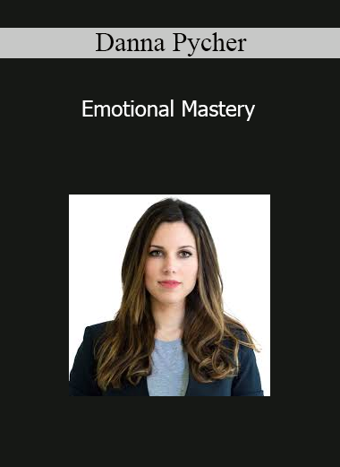 Danna Pycher - Emotional Mastery