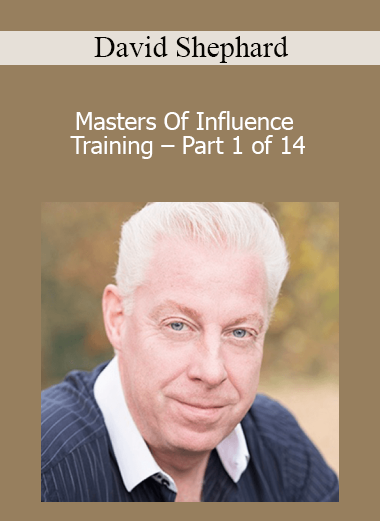 David Shephard - Masters Of Influence Training - Part 1 of 14