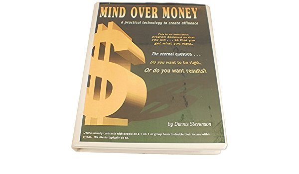Dennis Stevenson - MIND OVER MONEY