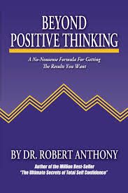 Dr Robert Anthony - Beyond Positive Thinking