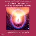 Duane and DaBen - Awakening New Potential: Part 1: Accessing Greater Depths of Your Being