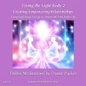 Duane and DaBen - Creating Empowering Relationships: Part 2 Living the Light Body