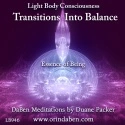 Duane and DaBen - DaBen Transitions into Balance: Essence of Being, New Way of Thinking