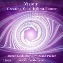 Duane and DaBen - DaBen's Vision: Part 2 Creating Your Highest Future