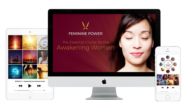 Feminine Power: The Essential Course for the Awakening Woman - GOLD Package October 2019