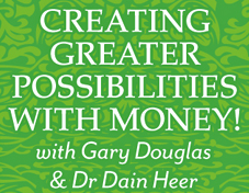Gary M. Douglas & Dr. Dain Heer - Creating Greater Possibilities with Money Mar-12 Teleseries