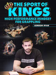 Gordon Ryan - The Sport of Kings High Performance Mindset For Grappling