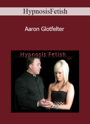 HypnosisFetish - Aaron Glotfelter