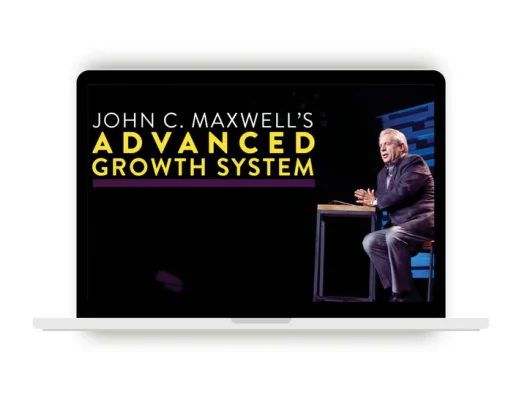 John C. Maxwell - JOHN C. MAXWELL'S ADVANCED GROWTH SYSTEM ONLINE COURSE