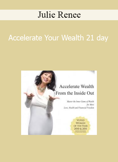 Julie Renee - Accelerate Your Wealth 21 day