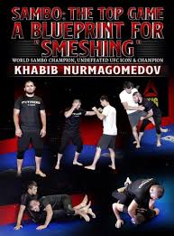 Khabib Nurmagomedov - Sambo The Top Game - A Blue Print For Smeshing