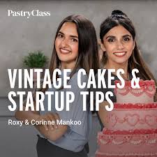 Mankoo Sisters - Teach Vintage Cakes and Startup Tips 2023