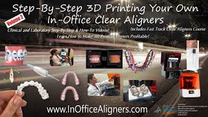 Melissa D Shotell - Step-by-Step 3D Printing Your Own In-Office Clear Aligners