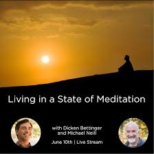 Michael Neill & Dicken Bettinger - Living in a State of Meditation