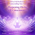 Orin - Deepening Divine Self Consciousness: Transcending Your Ego Part 5