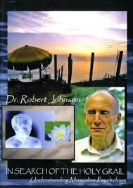 Robert Johnson - In Search of the Holy Grail Understanding Masculine Psychology