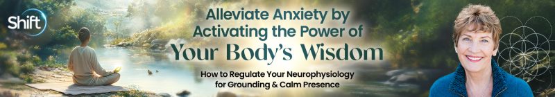 Suzanne Scurlock - Alleviate Anxiety by Activating the Power of Your Body's Wisdom 2024