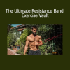 Download The Ultimate Resistance Band Exercise Vault course by Aaron Alexander
