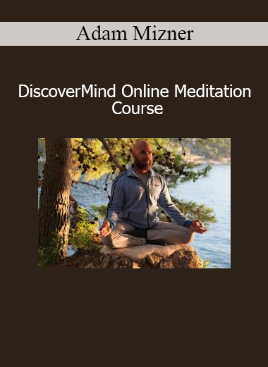 Adam Mizner DiscoverMind Online Meditation Course cover for inner stillness and awareness training