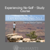 Adyashanti guiding students into the direct realization of no-self in his spiritual study course