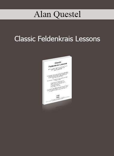 Alan Questel guiding Classic Feldenkrais Lessons for movement awareness and functional integration