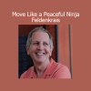 Download Move Like a Peaceful Ninja – Feldenkrais Course by Alan Questel