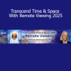 Download Transcend Time & Space With Remote Viewing 2025 course by Alan Steinfeld