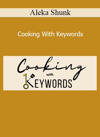 Cooking With Keywords course by Aleka Shunk for food bloggers