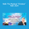 Alexander John Shaia presenting Walk The Mystical "Christos" Path 2024 for spiritual awakening, sacred integration, and transformative faith