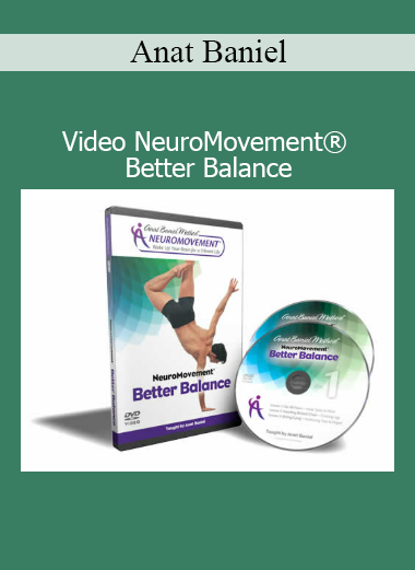 Download NeuroMovement Better Balance video course by Anat Baniel